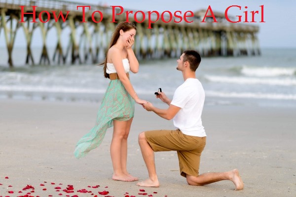 11+ Awesome Ways How To Propose A Girl